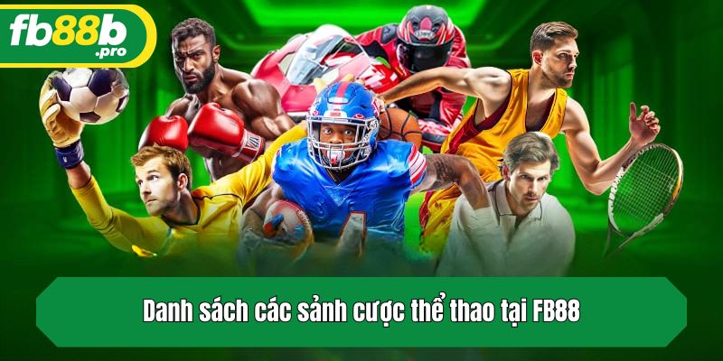 Danh sách các sảnh cược thể thao tại FB88