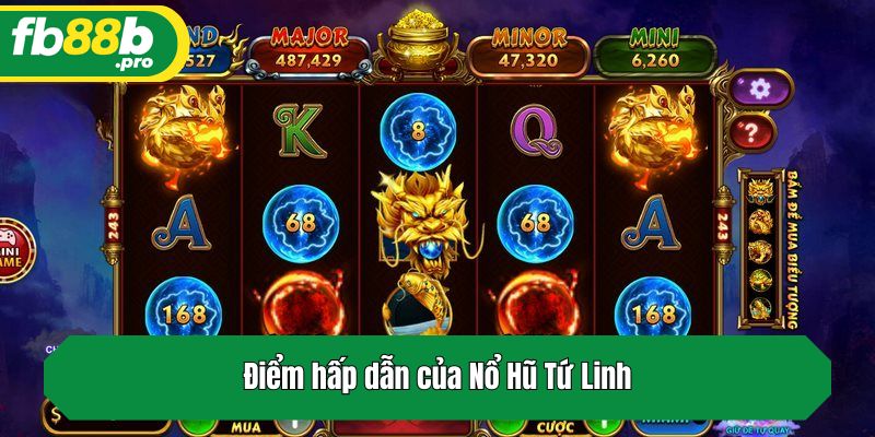 Điểm hấp dẫn của Nổ Hũ Tứ Linh
