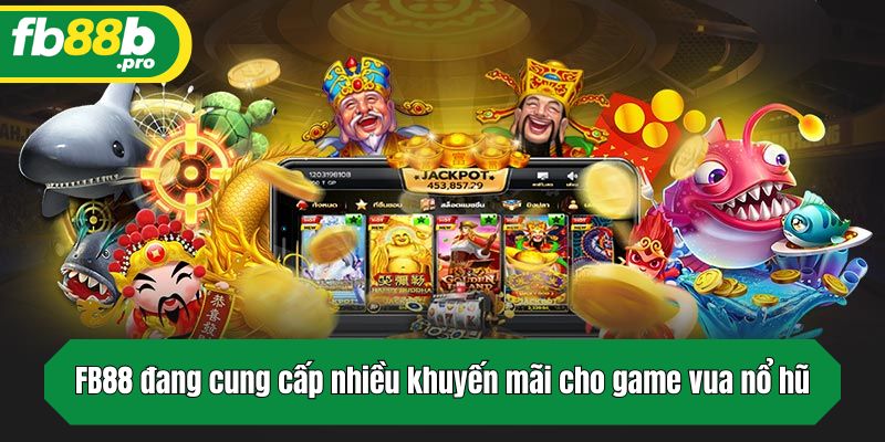 FB88 đang cung cấp nhiều khuyến mãi cho game